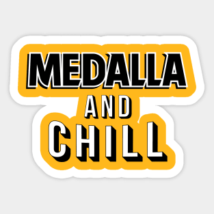 Medalla and Chill Sticker